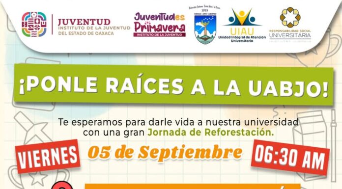 Jornada de Reforestación “¡Ponle raíces a la UABJO!”