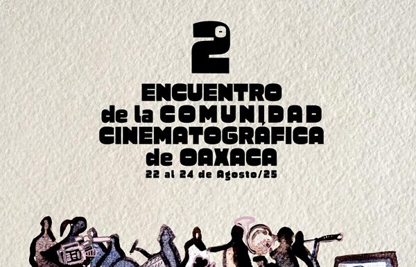 Anuncia Seculta Segundo Encuentro de la Comunidad Cinematográfica Oaxaqueña