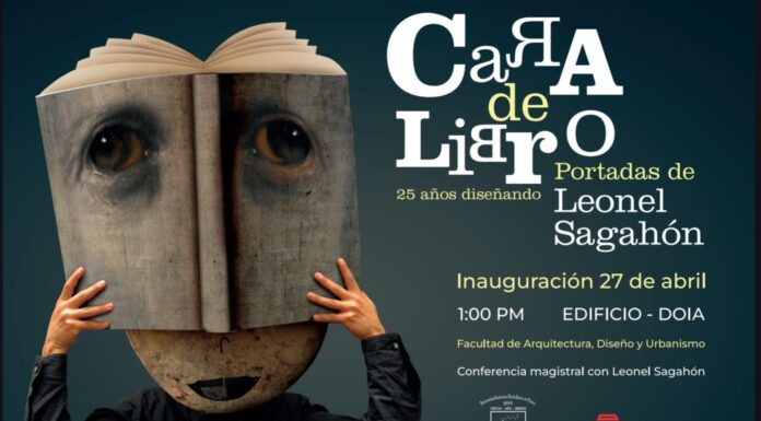 Jornada de actividades titulada “Cara de libro: 25 años diseñando portadas de Leonel Sagahón” en el marco del Día Internacional del Diseñador Gráfico organizado por la UABJO