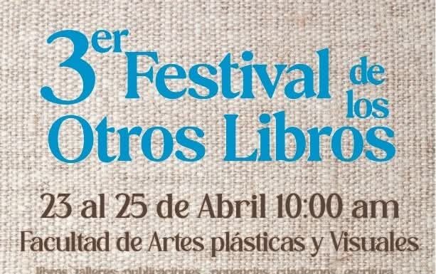UABJO invita al 3er Festival de los Otros Libros
