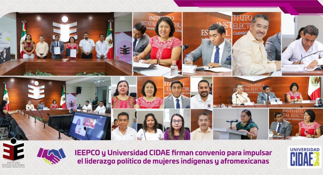 IEEPCO y Universidad CIDAE firman convenio para impulsar el liderazgo político de mujeres indígenas y afromexicanas