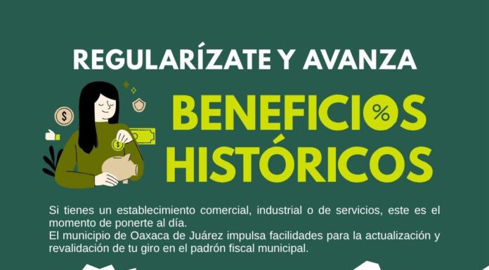 Oaxaca de Juárez impulsa incentivos fiscales para la regularización de contribuciones y trámites municipales