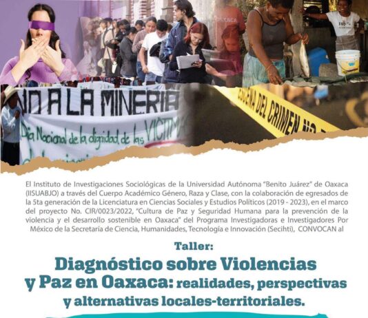 📢 Participa en el Taller “Diagnóstico sobre Violencias y Paz en Oaxaca: realidades, perspectivas y alternativas locales-territoriales”