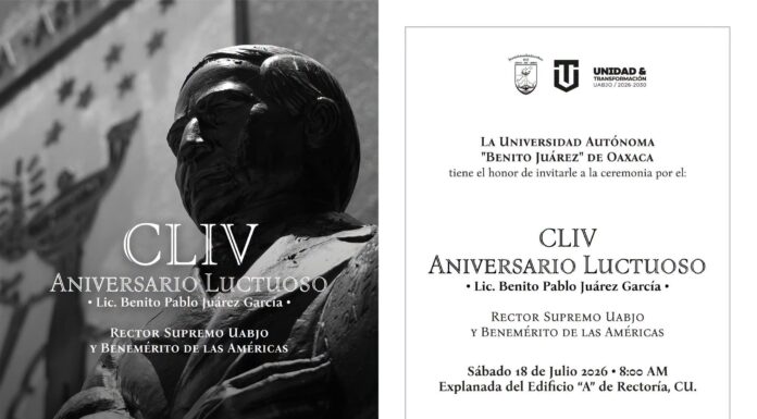 La UABJO invita a participar en la ceremonia conmemorativa del CLIV Aniversario Luctuoso del Lic. Benito Pablo Juárez García, Rector Supremo de la UABJO y Benemérito de las Américas