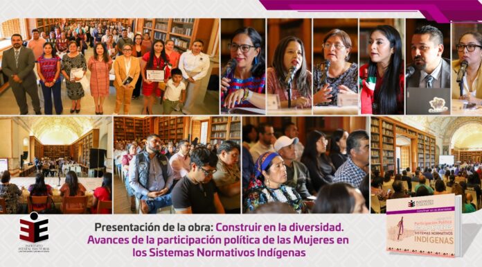 El IEEPCO presenta obra sobre los avances de la participación política de las mujeres en los Sistemas Normativos Indígenas