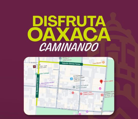 Durante la Guelaguetza, disfruta el Centro Histórico caminando