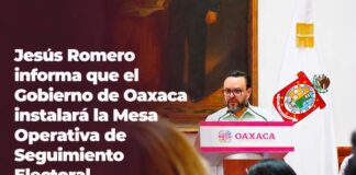 Jesus Romero informa que el Gobierno de Oaxaca instalará la Mesa Operativa de Seguimiento Electoral (MOSE)